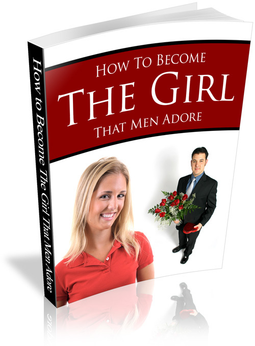 Product picture How To Become The Girl That Men Adore With PLR